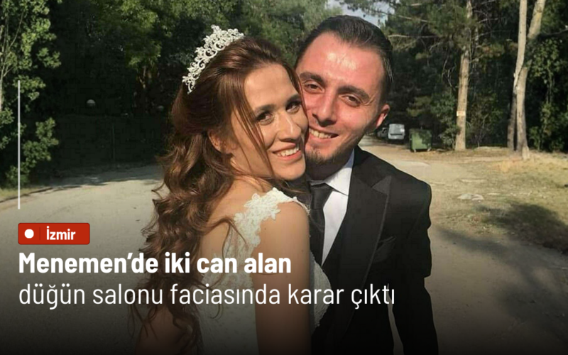 Menemen’de iki can alan düğün salonu faciasında karar çıktı 1 Is Insani 24 Nss9gt