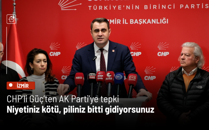 CHP’li Güç’ten AK Parti’ye tepki: Niyetiniz kötü, piliniz bitti gidiyorsunuz 1 Is Insani 99 2 JtGAYG