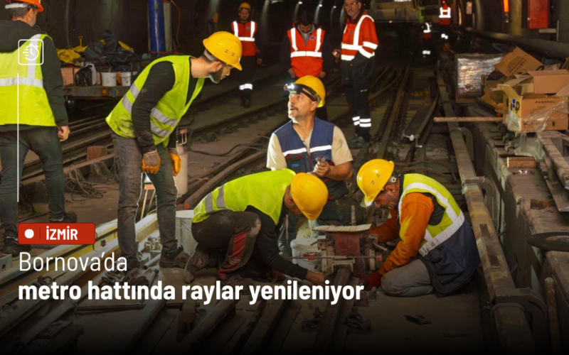 Bornova’da metro hattında raylar yenileniyor 1 Is Insani 2026 03 10t101244032 Nu6YHC