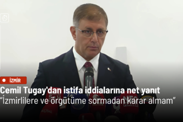 Cemil Tugay’dan istifa iddialarına net yanıt: İzmirlilere ve örgütüme sormadan karar almam